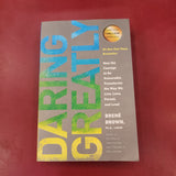 Daring Greatly: How the Courage to be Vulnerable Transforms the Way We Live, Love, Parent, and Lead- Brene Brown