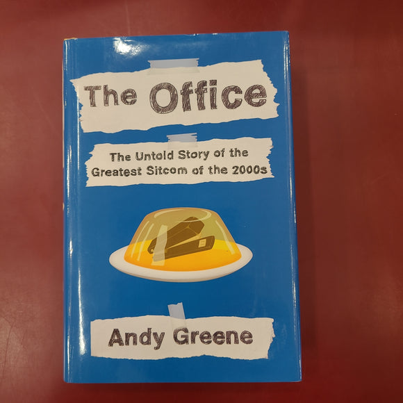 The Office: The Untold Story of the Greatest Sitcom of the 2000s- Andy Greene
