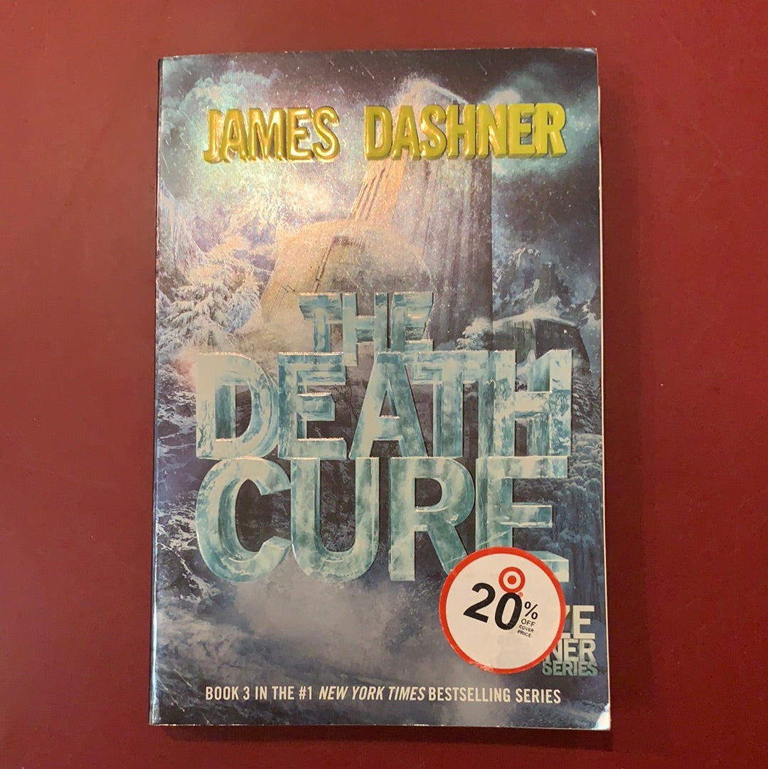 The Death Cure (Maze Runner, Book Three) by Dashner, James