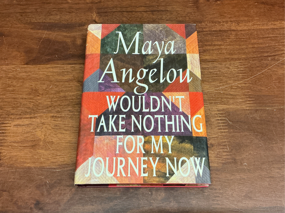Wouldn’t Take Nothing For My Journey Now