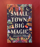 Small Town, Big Magic - Hazel Beck