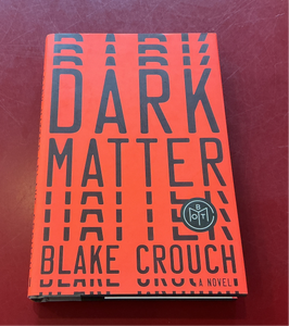 Dark Matter - Blake Crouch