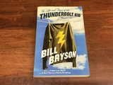 The Life and Times of the Thunderbolt Kid - Bill Bryson