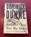 Another City, Not My Own: A Novel in the form of a Memoir - Dominick Dunne