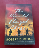 The World Played Chess - Robert Dugoni