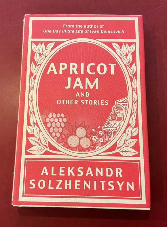 Apricot Jam and Other Stores - Aleksandr Solzhenitsyn