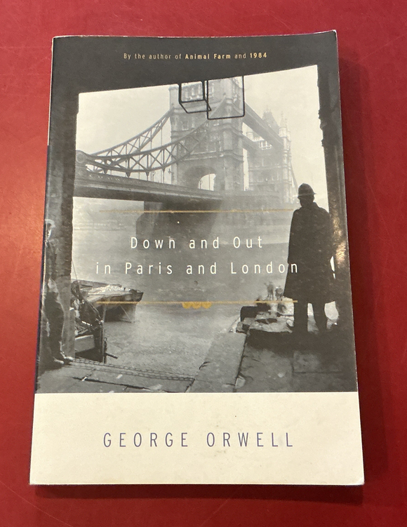 Down and Out in Paris and London - George Orwell