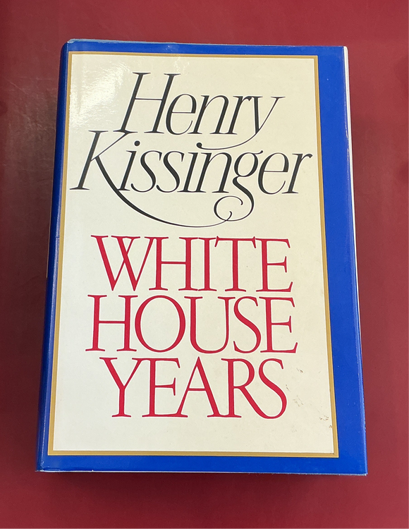 White House Years - Henry Kissinger