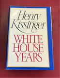 White House Years - Henry Kissinger