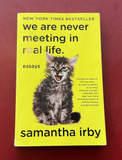 We Are Never Meeting in Real Life - Samantha Irby