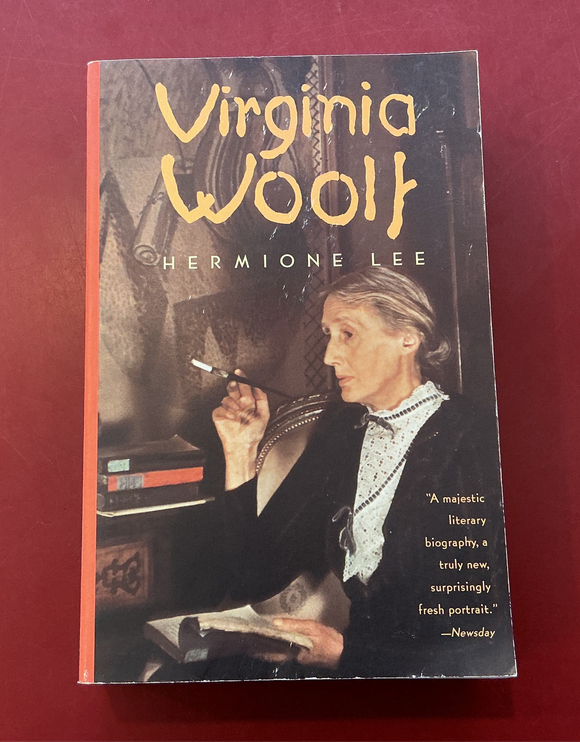 Virginia Woolf: A Biography - Hermione Lee