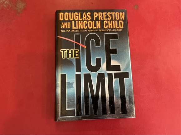 The Ice Limit - Douglas Preston and Lincoln Child
