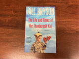 The Life and Times of the Thunderbolt Kid - Bill Bryson