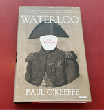 Waterloo: The Aftermath - Paul O’Keeffe