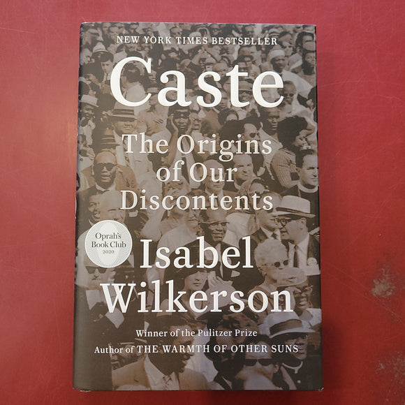 Caste: The Origins of Our Discontents- Isabel Wilkerson