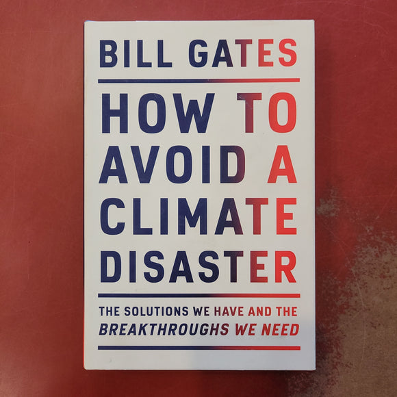 How To Avoid A Climate Disaster- Bill Gates