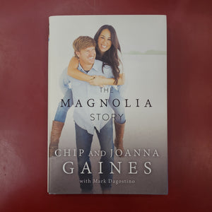 The Magnolia Story- Chip & Joanna Gaines