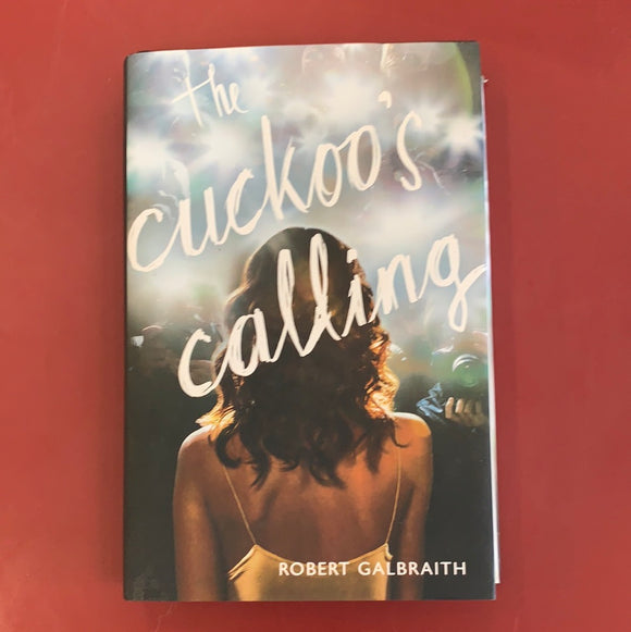 The Cuckoo's Calling - Robert Galbraith