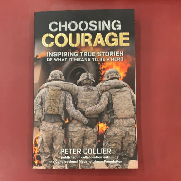 Choosing Courage - Peter Collier