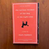 The Curious Incident of the Dog in the Night-time.