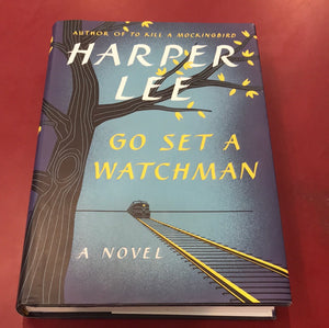 Go Set a Watchman - Harper Lee