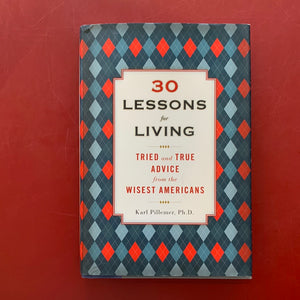 30 Lessons for Living - Karl Pillemer