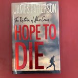Hope to Die (The Return of Alex Cross) - James Patterson