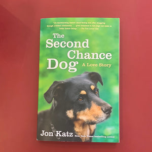 The Second Chance Dog - Jon Katz