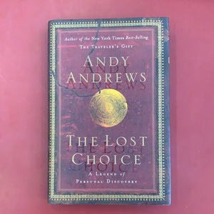 The Lost Choice - Andy Andrews